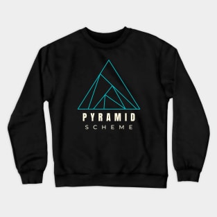 Pyramid Scheme Crewneck Sweatshirt